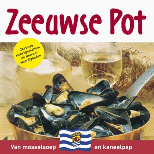 Zeeuwse pot: van mosselsoep en kaneelpap