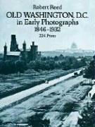 Old Washington, D.C. in Early Photographs, 1846-1932