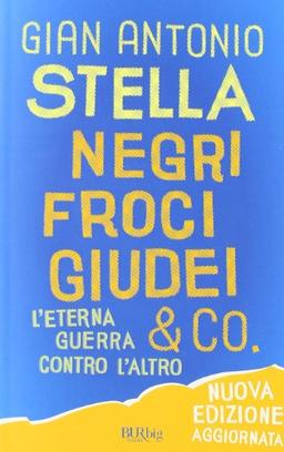 Negri, froci, giudei & co. L'eterna guerra contro l'altro