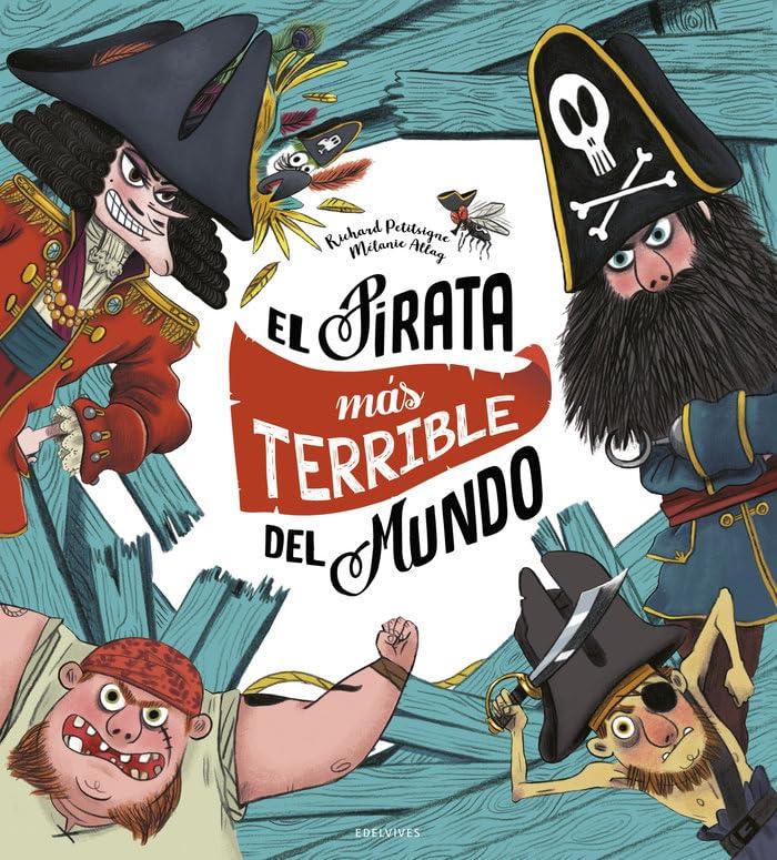 El pirata más terrible del mundo (Álbumes ilustrados)