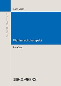 Waffenrecht kompakt (Schnell Informiert)