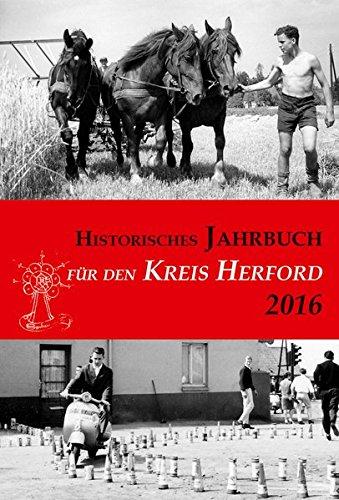 Historisches Jahrbuch für den Kreis Herford / Historisches Jahrbuch für den Kreis Herford: 2016