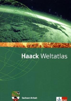 Haack Weltatlas für die Sekundarstufe I. Ausgabe für Sachsen-Anhalt