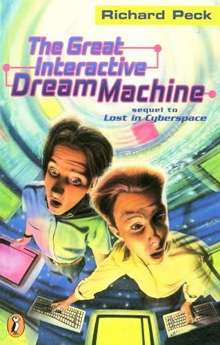 The Great Interactive Dream Machine: Another Adventure in Cyberspace