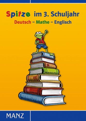 Spitze im 3. Schuljahr. Deutsch - Mathe Englisch: Mit Lösungen