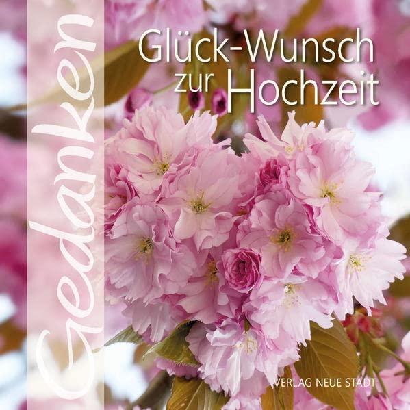 Glück-Wunsch zur Hochzeit: Gedanken