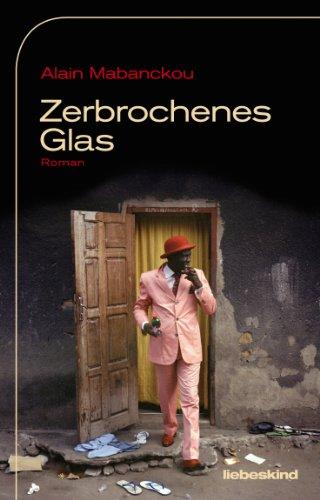 Zerbrochenes Glas: Roman