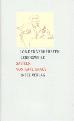 Lob der verkehrten Lebensweise: Satiren