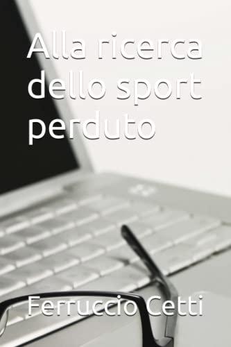 Alla ricerca dello sport perduto