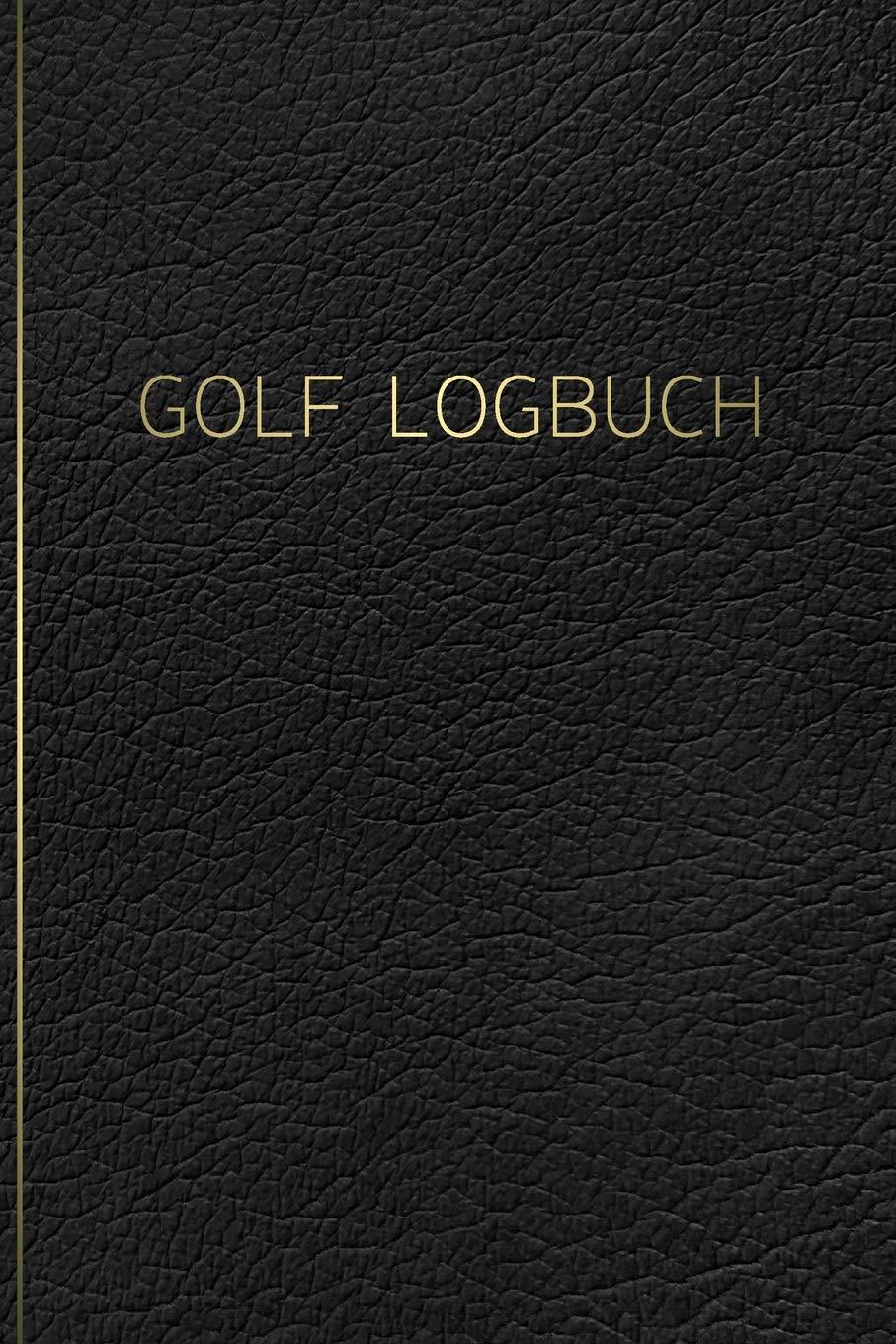 GOLF Logbuch: Journal und Notizbuch für Golfer mit Vorlagen für Game Scores, Performance Tracking, Golf Stat Log, Event Stats | schwarzes Lederdesign