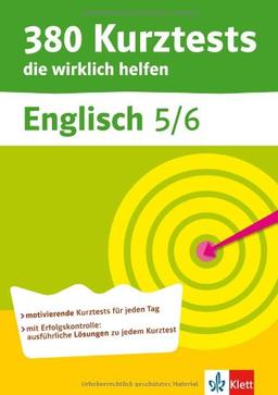 380 Kurztests die wirklich helfen, Englisch 5./6. Klasse, Übungen mit Selbstkontrolle