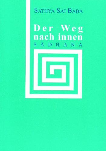 Der Weg nach Innen: Sadhana