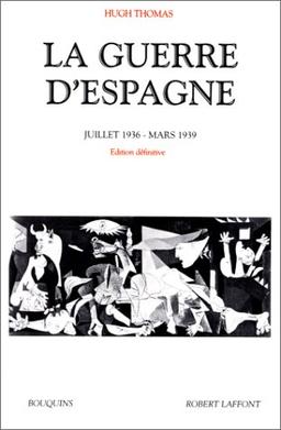 La guerre d'Espagne : juillet 1936-mars 1939