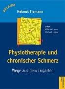 Physiotherapie und chronischer Schmerz: Wege aus dem Irrgarten