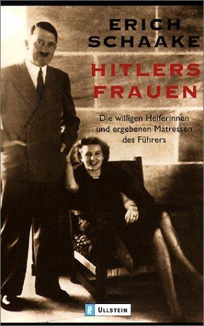 Hitlers Frauen: Zur 6-teiligen Fernseh-Dokumentation im ZDF: Die willigen Helferinnen und ergebenen Mätressen des Führers