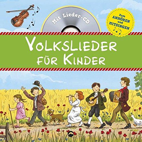 Volkslieder für Kinder: Mit Lieder-CD zum Anhören und Mitsingen