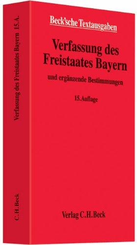 Verfassung des Freistaates Bayern: und ergänzende Bestimmungen, Rechtsstand: 1. Juni 2011