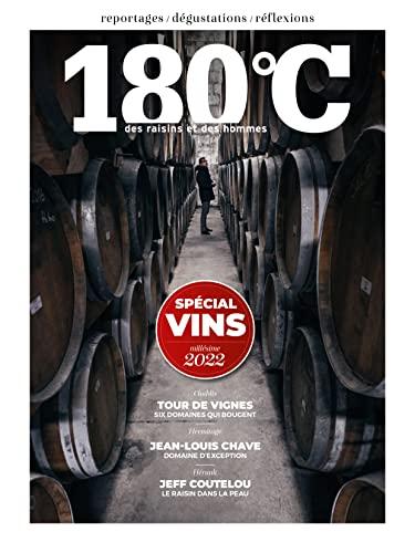 180° C : des raisins et des hommes. Spécial vins millésime 2022