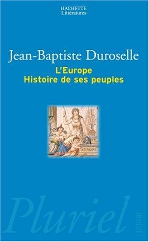 L'Europe, histoire de ses peuples : une initiative européenne de Frédéric Delouche