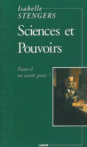 Sciences et pouvoirs : faut-il en avoir peur ?