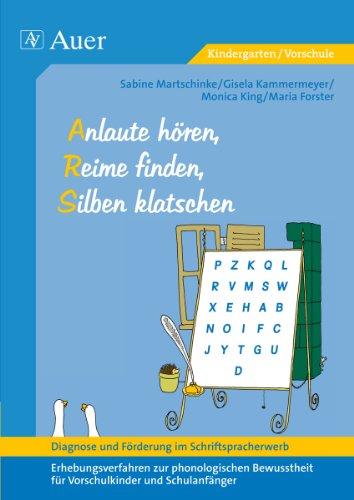 Diagnose und Förderung im Schriftspracherwerb, Anlaute hören, Reime finden, Silben klatschen: Erhebungsverfahren zur phonologischen Bewusstheit für ... phonologischen Bewusstheit in der Vorschule