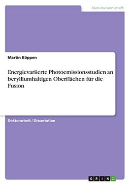 Energievariierte Photoemissionsstudien an berylliumhaltigen Oberflächen für die Fusion