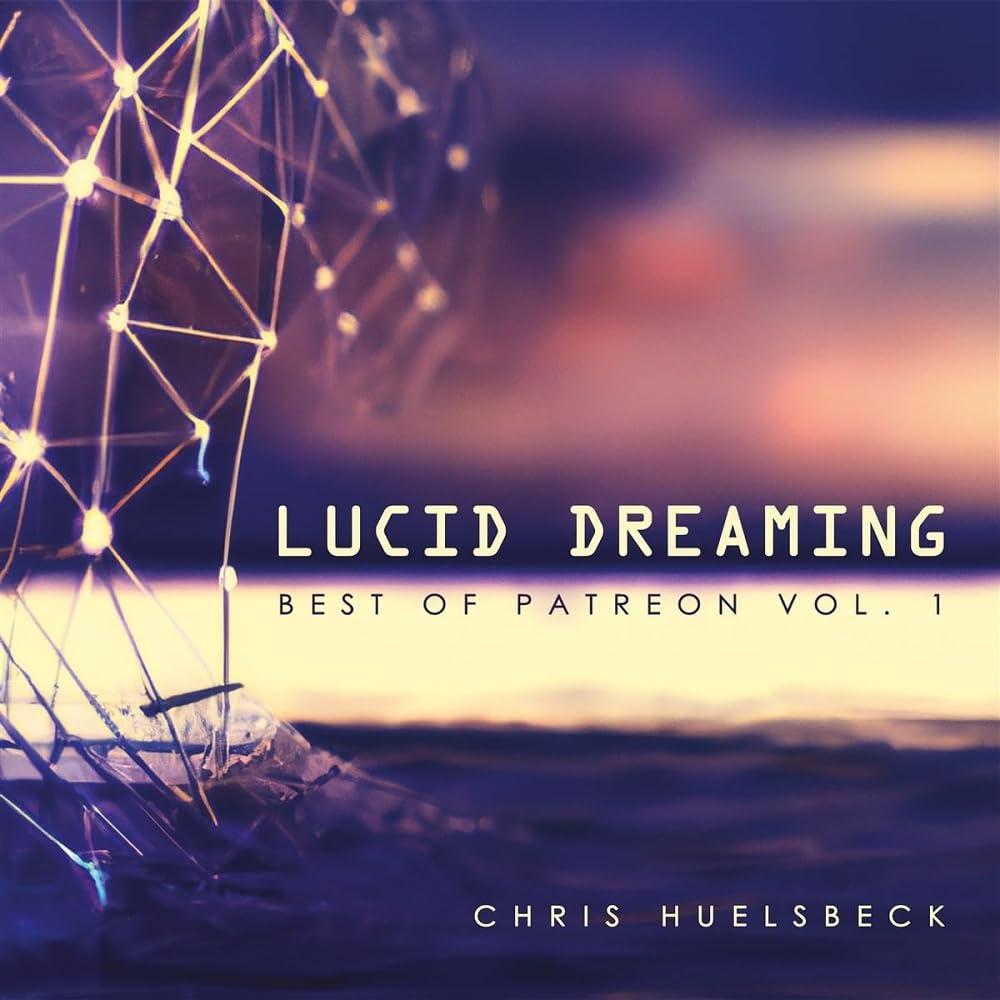 Lucid Dreaming (Best of Patreon Vol.1)