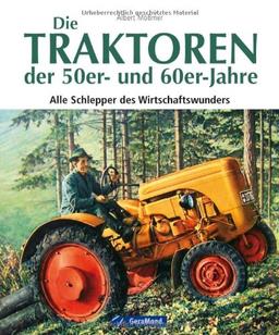 Die Traktoren der 50er- und 60er-Jahre: Alle Schlepper des Wirtschaftswunders