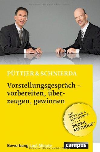 Vorstellungsgespräch - vorbereiten, überzeugen, gewinnen (Bewerbung Last Minute)