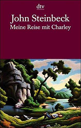 Meine Reise mit Charley: Auf der Suche nach Amerika (dtv Literatur)