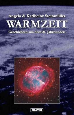 Warmzeit. Geschichten aus dem 21. Jahrhundert