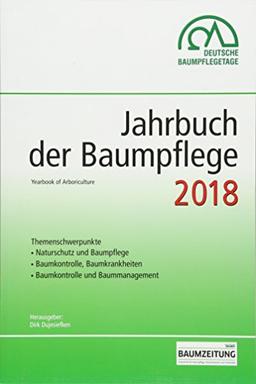 Jahrbuch der Baumpflege 2018: Yearbook of Arboriculture