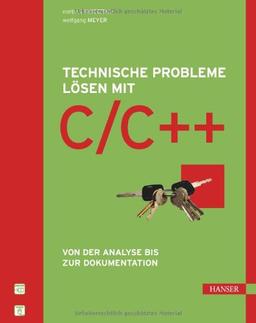 Technische Probleme lösen mit C/C++: Von der Analyse bis zur Dokumentation