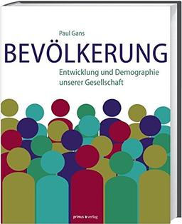 Bevölkerung: Entwicklung und Demographie unserer Gesellschaft