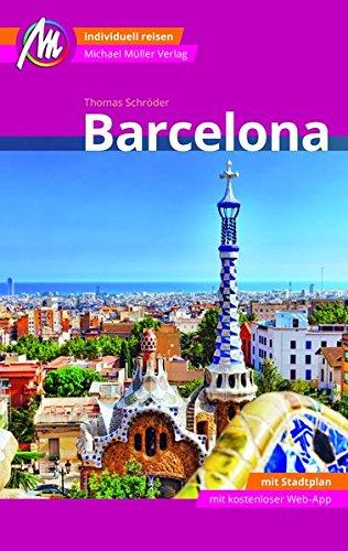 Barcelona Reiseführer Michael Müller Verlag: Individuell reisen mit vielen praktischen Tipps inkl. Web-App (MM-City)