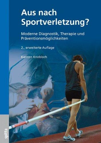 Aus nach Sportverletzung?: Moderne Diagnostik, Therapie und Präventionsmöglichkeiten