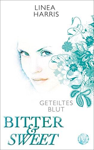 Geteiltes Blut: Bitter & Sweet 2