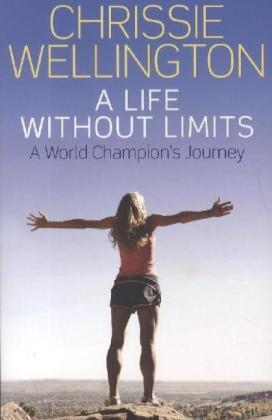 Life Without Limits: A World Champions's Journey