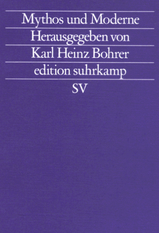 Edition Suhrkamp, Nr. 1144: Mythos und Moderne. Begriff und Bild einer Rekonstruktion