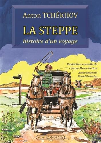 La steppe : histoire d'un voyage