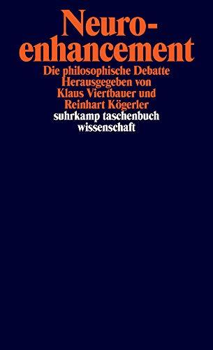 Neuroenhancement: Die philosophische Debatte (suhrkamp taschenbuch wissenschaft)