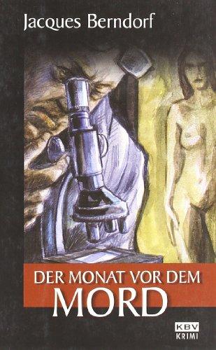 Der Monat vor dem Mord