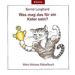 Was mag das für ein Kater sein?: Mein kleines Rätselbuch