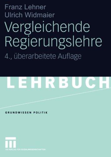 Vergleichende Regierungslehre (Grundwissen Politik) (German Edition)