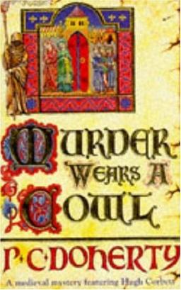 Murder Wears a Cowl (A Medieval Mystery Featuring Hugh Corbett)