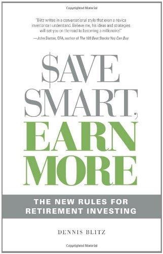 Save Smart, Earn More: The New Rules for Retirement Investing