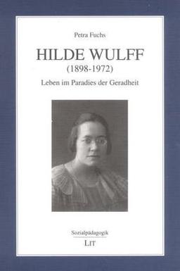 Hilde Wulff (1898-1972): Leben und Wirken für die Emanzipation körperbehinderter Menschen in der Weimarer Republik und in der Zeit des Nationalsozialismus