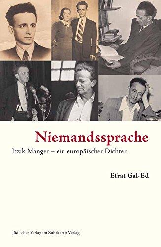 Niemandssprache: Itzik Manger - ein europäischer Dichter