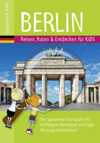 Globetrotter Kids Berlin: Reisen, Raten & Entdecken für Kids