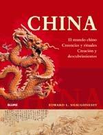 China : el mundo chino : creencias y rituales, creación y descubrimientos (Col. Hª)